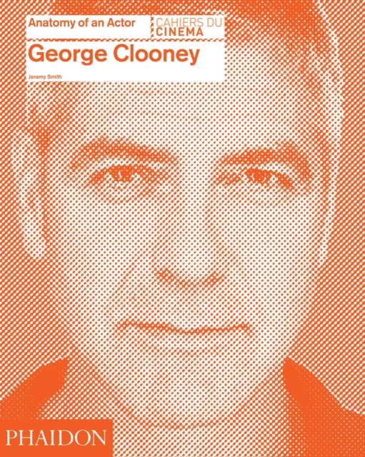 Book cover of: George Clooney. By: Smith, Jeremy (Journalist)
