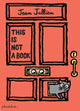 Book cover of: This Is Not A Book. By: Jean Jullien