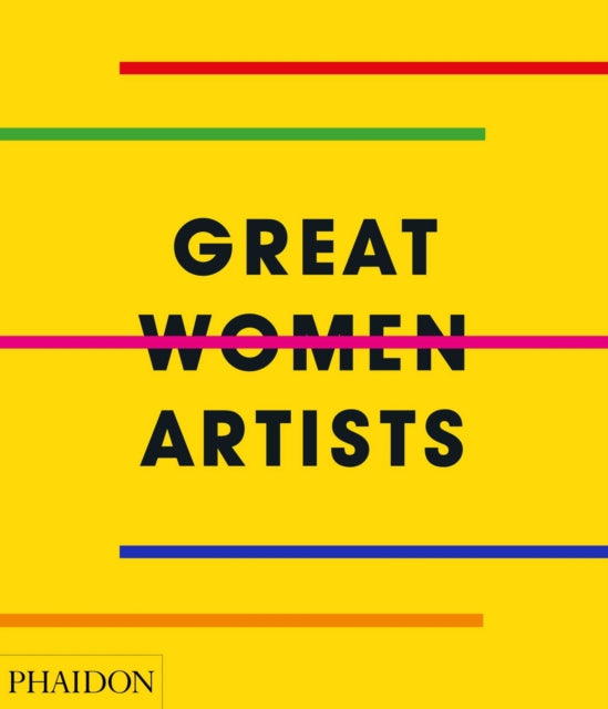 Great Women Artists 9780714878775 Phaidon Editors