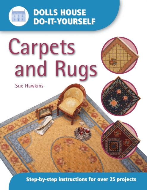 Book cover of: Dolls House DIY Carpets and Rugs. By: Sue Hawkins