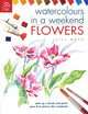 Book cover of: Watercolours in a Weekend. By: Jill Bays