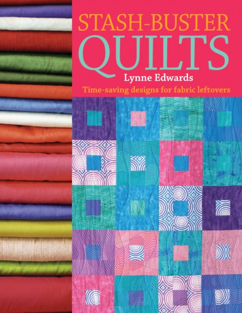 Book cover of: Stash Buster Quilts. By: Lynne Edwards