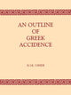 Book cover of: Outline of Greek Accidence. By: H.J.K. Usher
