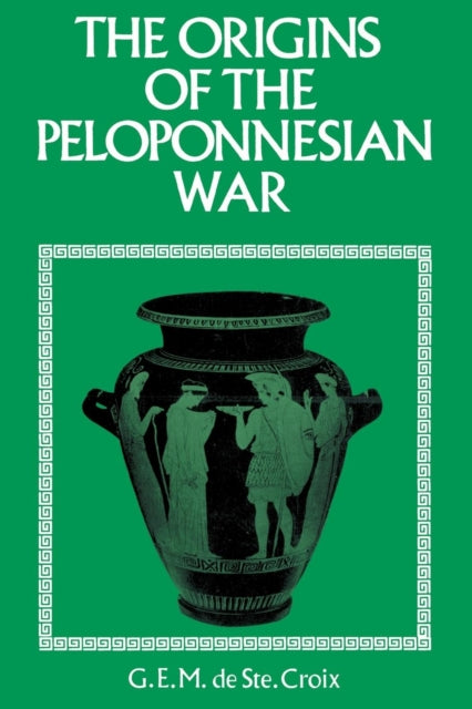 Book cover of: Origins of the Peloponnesian War. By: G. De Ste. Croix