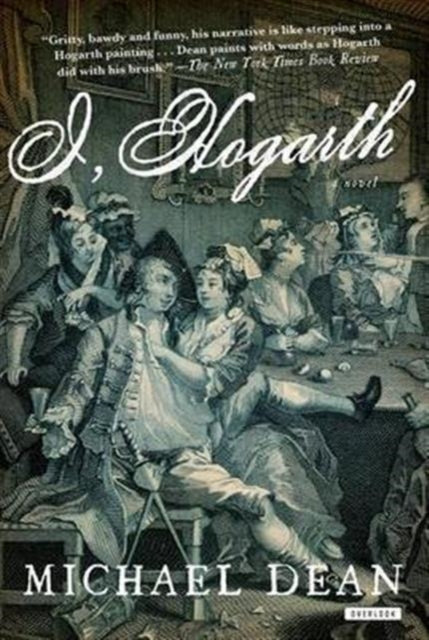 Book cover of: I, Hogarth. By: Michael Dean