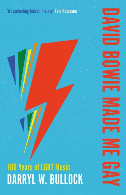 Book cover of: David Bowie Made Me Gay. By: Darryl W. Bullock