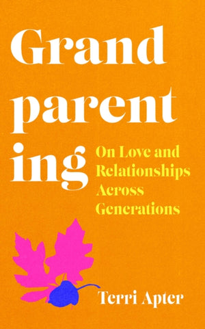 Grandparenting, 'The Essential Guide to Navigating Modern Grandparenthood'