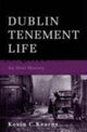 Book cover of: Dublin Tenement Life. By: Kevin C. Kearns