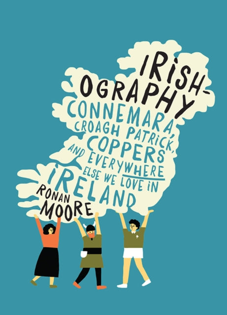 Book cover of: Irishography. By: Ronan Moore