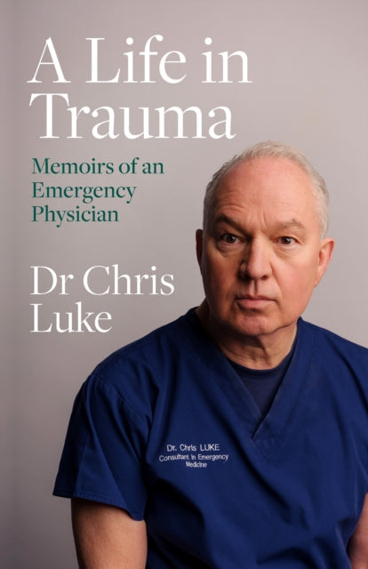 Book cover of: Life in Trauma. By: Chris Luke