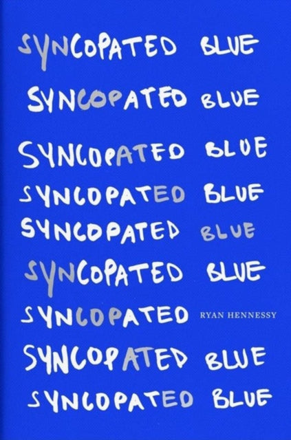 Book cover of: Syncopated Blue. By: Ryan Hennessy