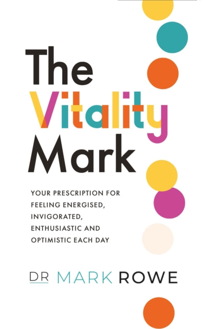 Book cover of: Vitality Mark. By: Mark Rowe