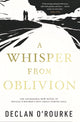 Book cover of: Whisper from Oblivion. By: Declan O'Rourke