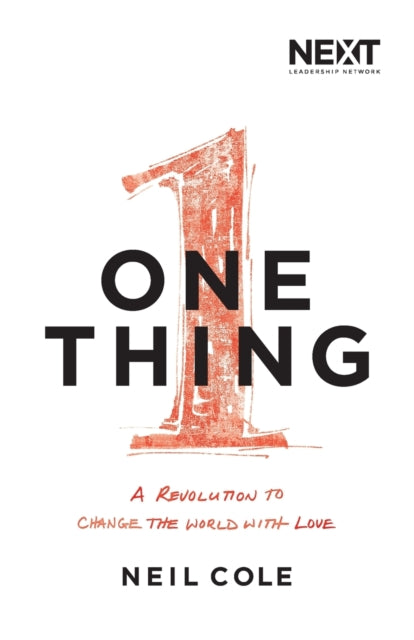 Book cover of: One Thing. By: Neil Cole