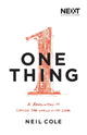 Book cover of: One Thing. By: Neil Cole