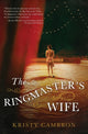 Book cover of: Ringmaster's Wife. By: Kristy Cambron