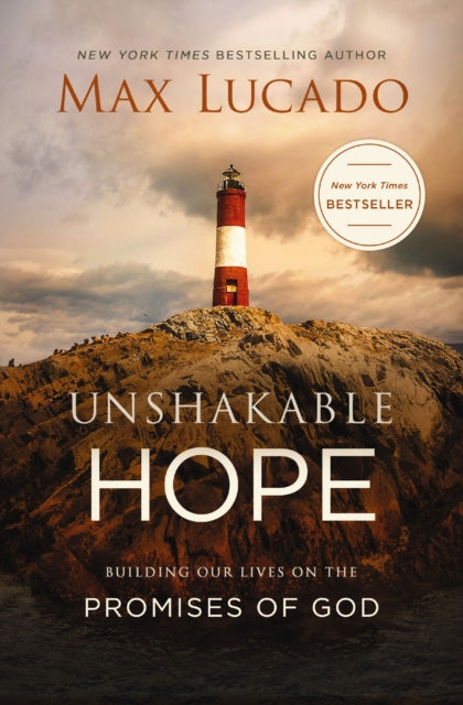 Book cover of: Unshakable Hope. By: Max Lucado