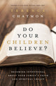 Book cover of: Do Your Children Believe?. By: Terence Chatmon