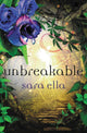 Book cover of: Unbreakable. By: Sara Ella