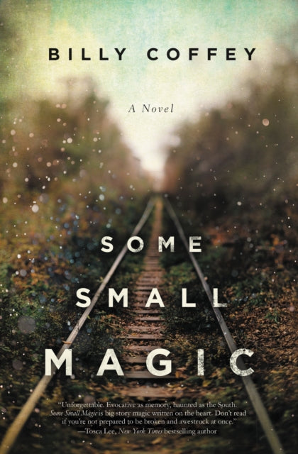 Book cover of: Some Small Magic. By: Billy Coffey
