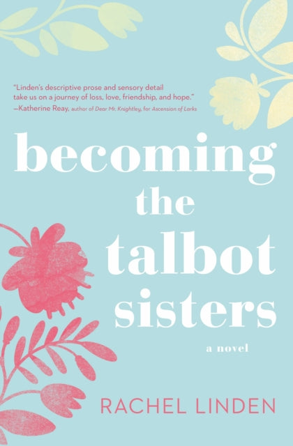 Book cover of: Becoming the Talbot Sisters. By: Rachel Linden