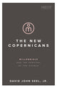 Book cover of: New Copernicans. By: David John Seel Jr.