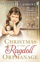 Book cover of: Christmas at the Ragdoll Orphanage. By: Suzanne Lambert
