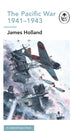 Book cover of: Pacific War 1941-1943. By: James Holland