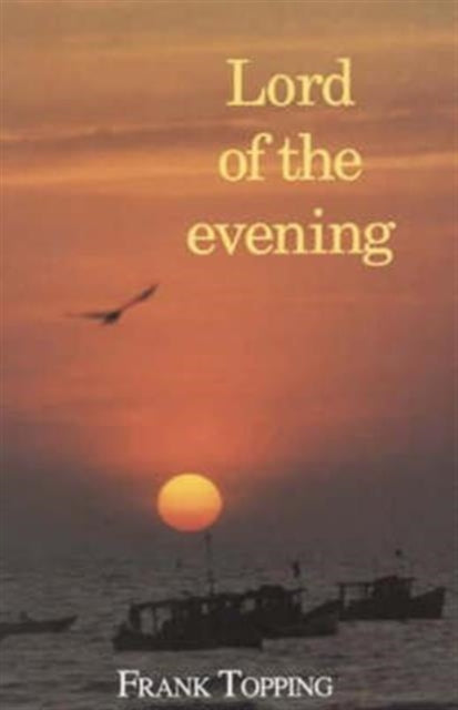 Book cover of: Lord of the Evening. By: Frank Topping