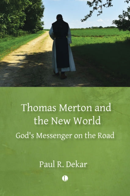 Book cover of: Thomas Merton and the New World. By: Paul R. Dekar
