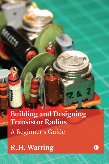 Book cover of: Building and Designing Transistor Radios. By: Warring, R. H.