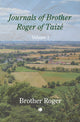 Book cover of: Journals of Brother Roger of Taize, Volume I. By: Brother Roger