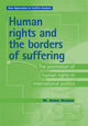 Book cover of: Human Rights and the Borders of Suffering. By: M. Anne Brown