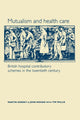 Book cover of: Mutualism and Health Care. By: Martin Gorsky