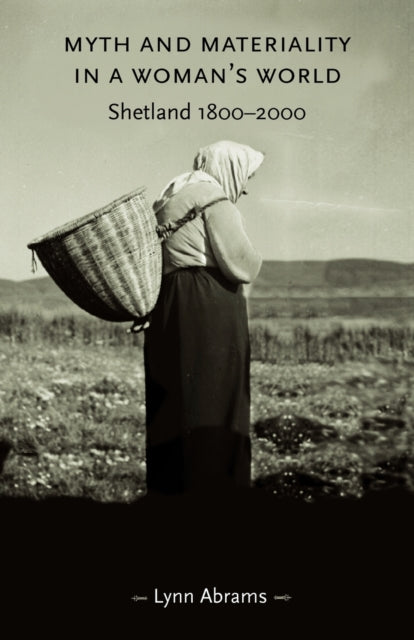 Book cover of: Myth and Materiality in a Woman’s World. By: Lynn Abrams