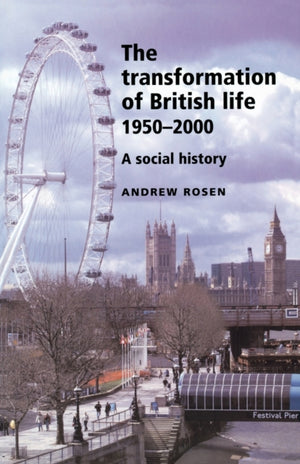 Transformation of British Life 1950–2000