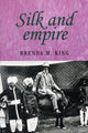 Book cover of: Silk and Empire. By: Brenda M. King