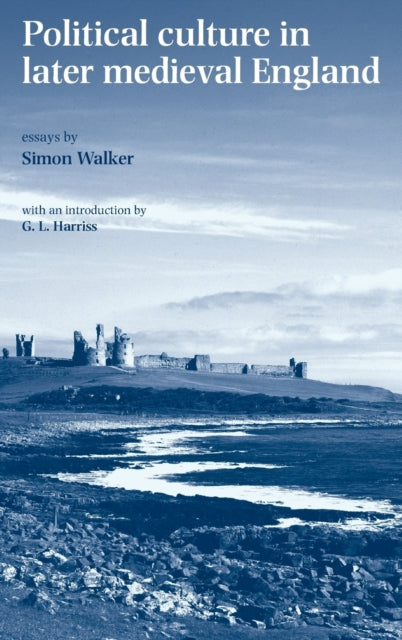 Book cover of: Political Culture in Later Medieval England. By: Mike Braddick