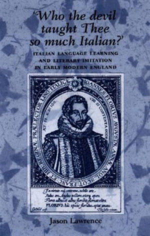 ‘Who the Devil Taught Thee So Much Italian?’