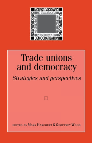 Trade Unions and Democracy