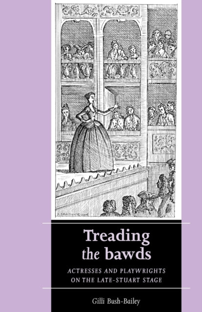 Book cover of: Treading the Bawds. By: Gilli Bush-Bailey