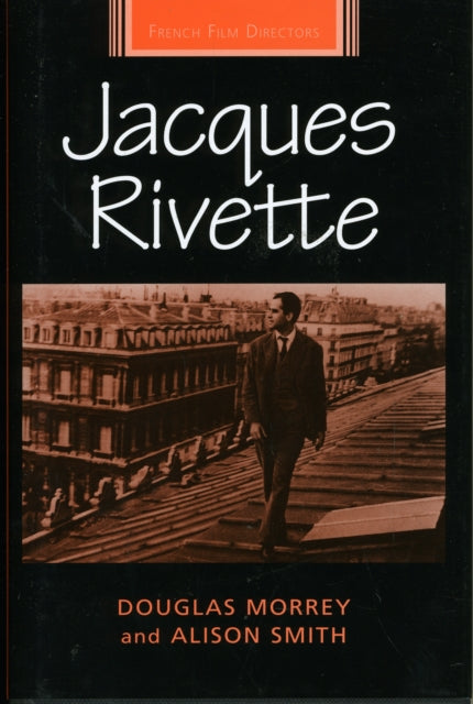 Book cover of: Jacques Rivette. By: Douglas Morrey