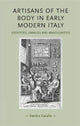 Book cover of: Artisans of the Body in Early Modern Italy. By: Sandra Cavallo