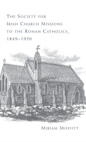 The Society for Irish Church Missions to the Roman Catholics, 1849–1950