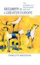 Book cover of: Security in a Greater Europe. By: Charlotte Wagnsson