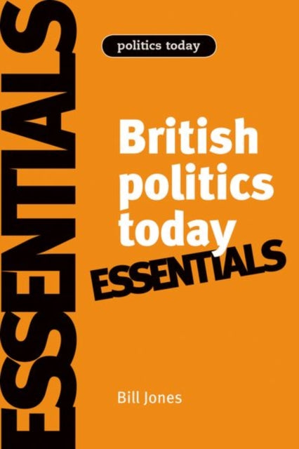 Book cover of: British Politics Today: Essentials. By: Bill Jones
