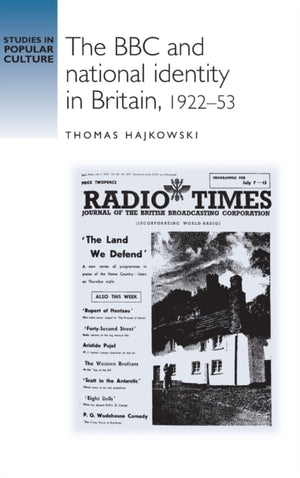 The BBC and National Identity in Britain, 1922–53
