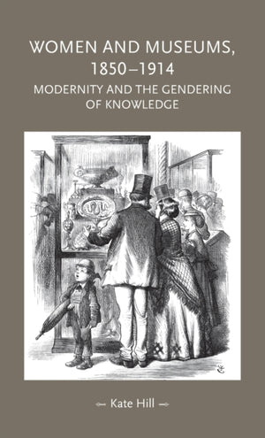 Women and Museums, 1850–1914
