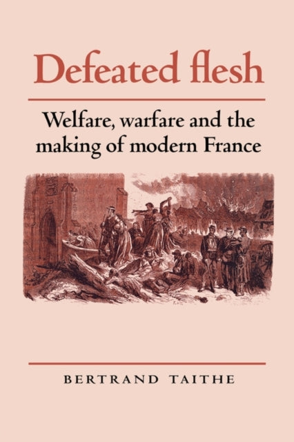 Book cover of: Defeated Flesh. By: Bertrand Taithe