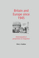 Book cover of: Britain and Europe Since 1945. By: Oliver Daddow